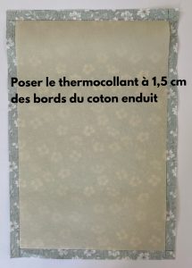 Poser le thermocollant sur le coton enduit de la boite a mouchoirs facile a realiser.